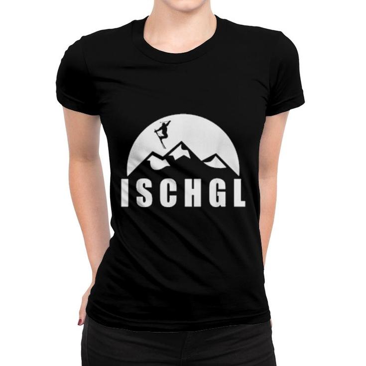 Ischgl Apres Ski Skiurlaub Skifahrer Skifahren Wintersport  Women T-shirt