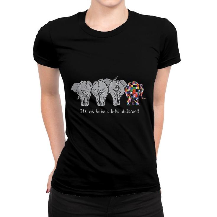 It Is Ok To Be A Little Different  Elephant Women T-shirt