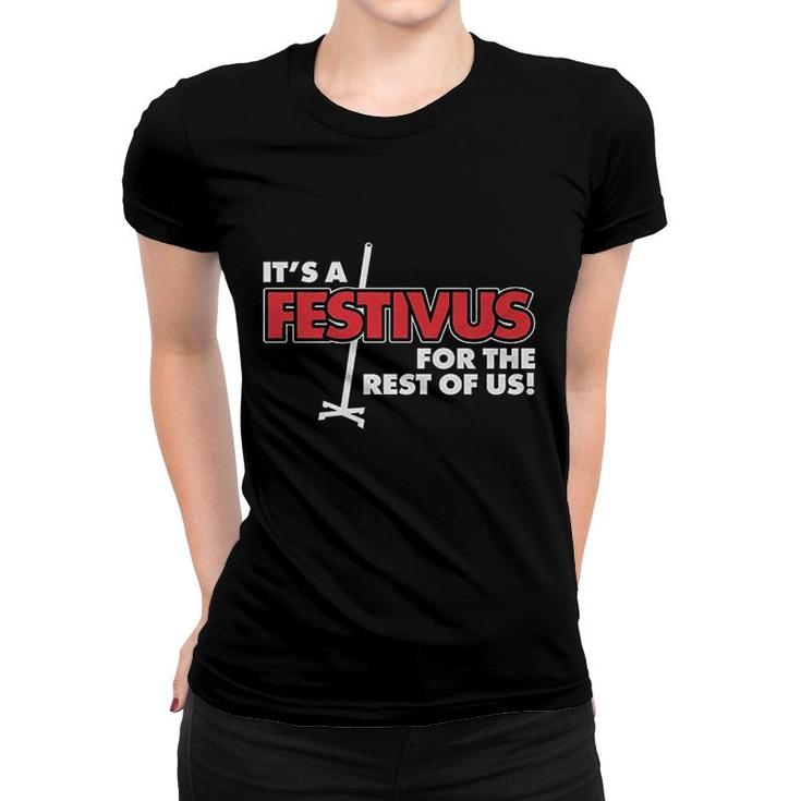 Its A Festivus For The Rest Of Us Women T-shirt