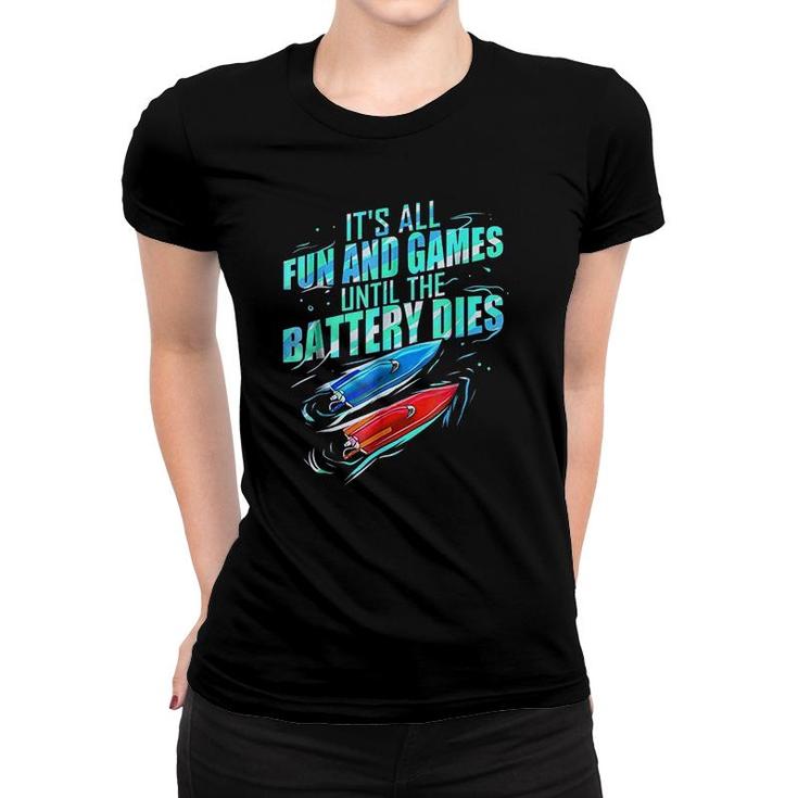 Its All Fun And Games Until Battery Dies Women T-shirt