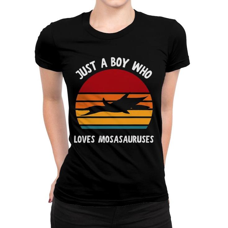 Just A Boy Who Loves Mosasaurus Dinosaur Kids Boy Toddler Women T-shirt