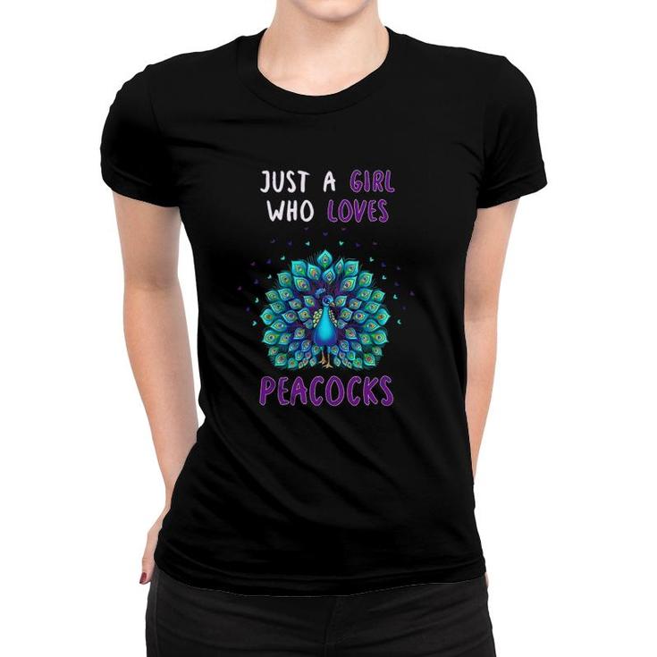 Just A Girl Who Loves Peacocks Funny Peacock Lover Quote Women T-shirt