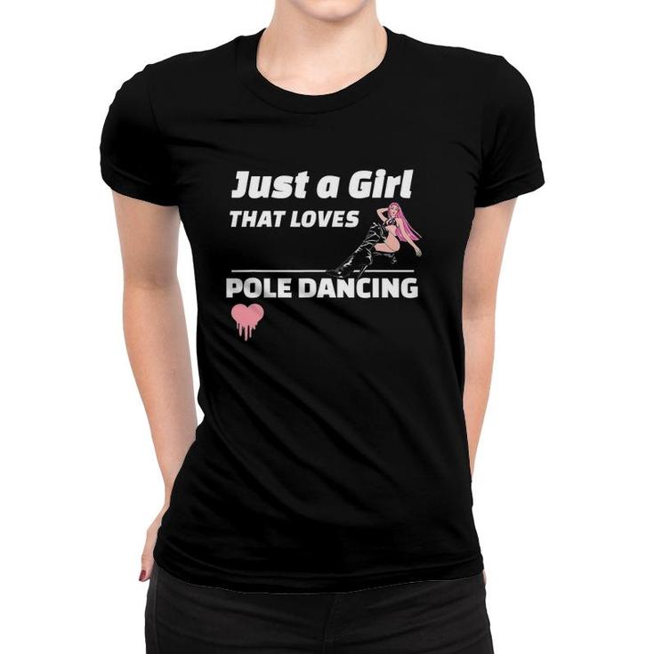 Just A Girl Who Loves Pole Dancing Women T-shirt