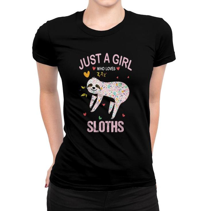 Just A Girl Who Loves Sloths For Sloths  Women T-shirt