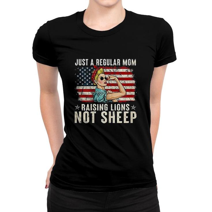 Just A Regular Mom Not Sheep Patriot Raising Lions Women T-shirt
