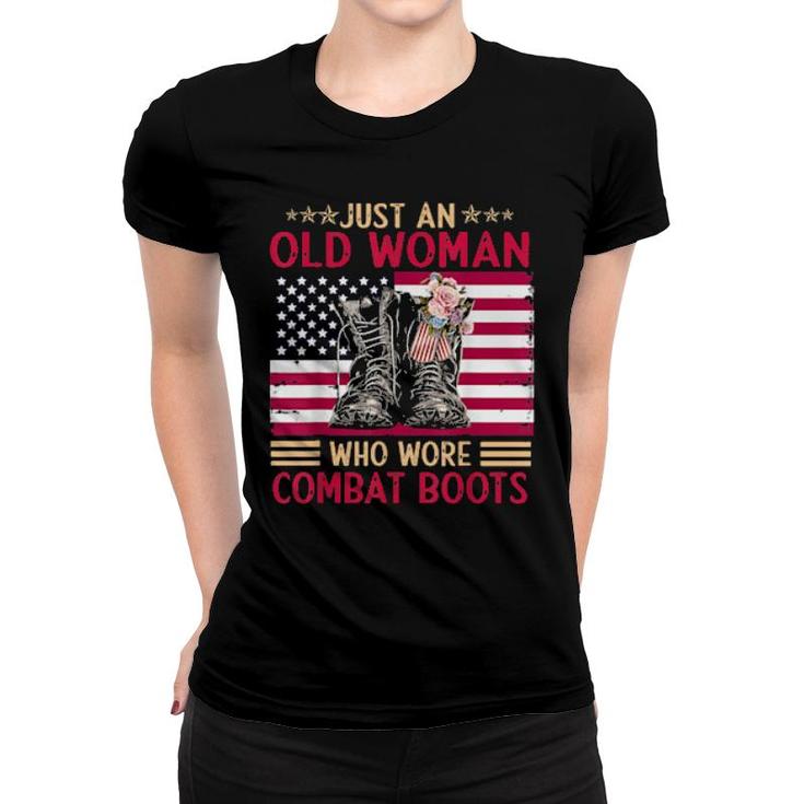 Just An Old Who Wore Combat Boots  Women T-shirt