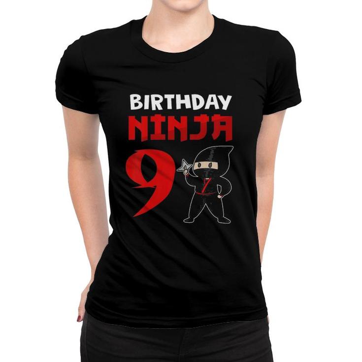 Kids 9Th Birthday Ninja I Funny 9 Years Old Ninja Costume Women T-shirt