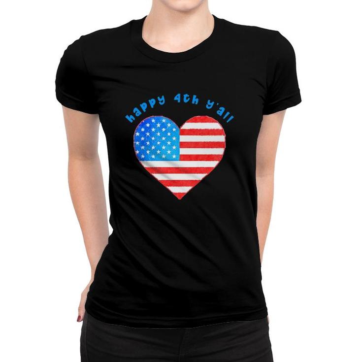 Kids Happy 4Th Y'all American Flag Heart Fourth Of July Women T-shirt
