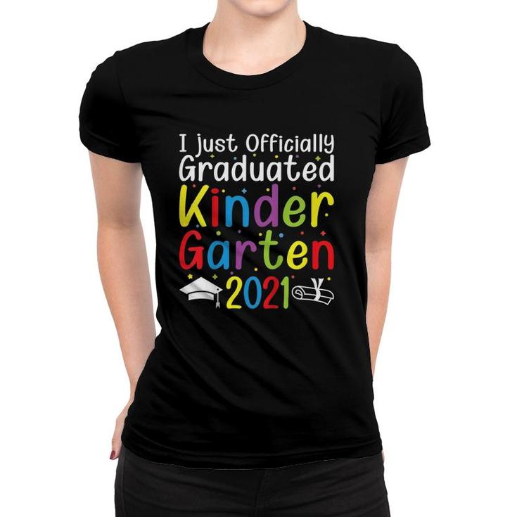 Kids I Just Officially Graduated Kindergarten 2021 Ver2 Women T-shirt