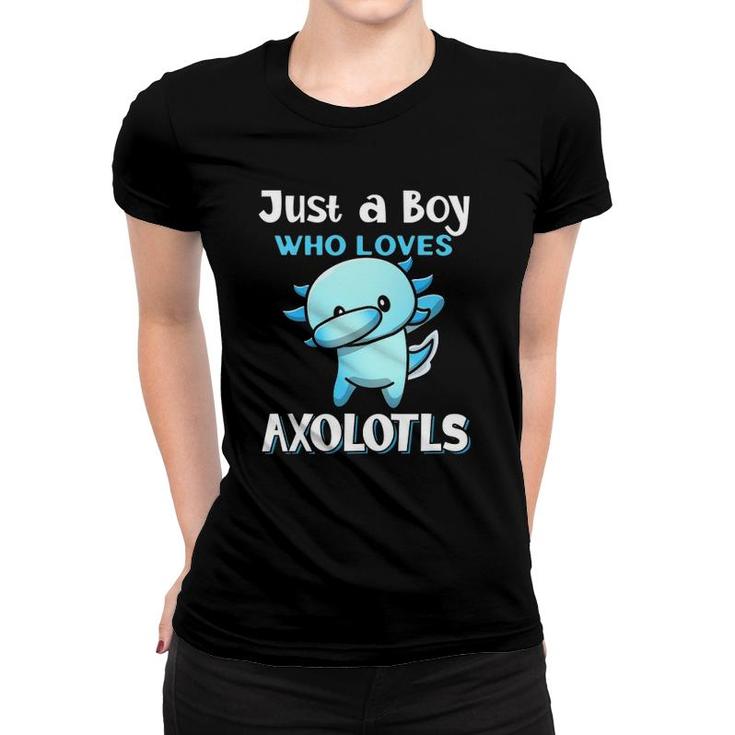 Kids Just A Boy Who Loves Axolotls Cute Funny Kawaii Awesome Women T-shirt