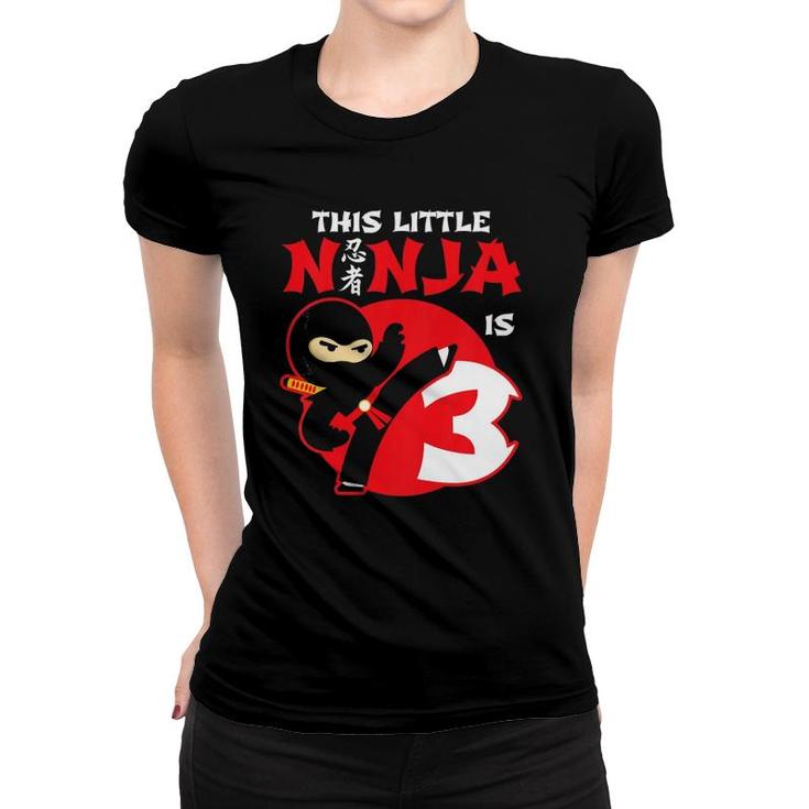 Kids Ninja Birthday3 Years Old Ninja Birthday Party Theme Women T-shirt