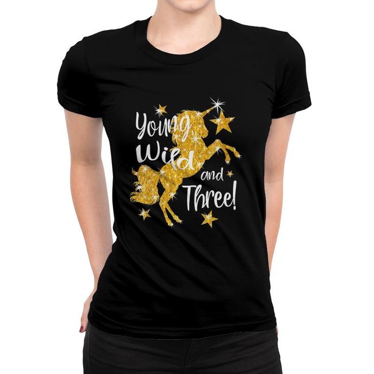 Kids Young Wild And Three: 3 Year Old Unicorn Birthday Shirt Gift Kids Young Wild And Three: 3 Year Old Unicorn Birthday Shirt Gift