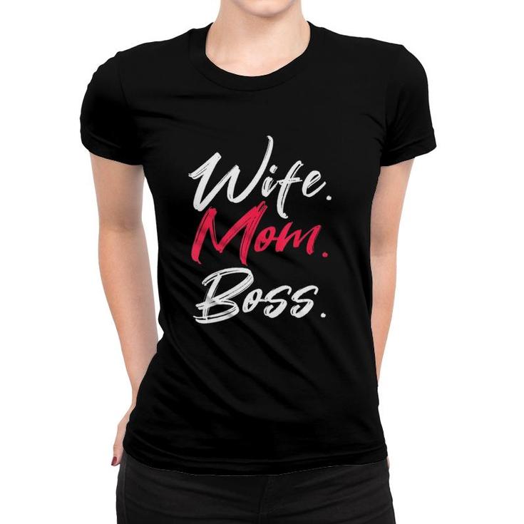 Ladies Wife Mom Boss Mommy Mother Mum Birthday Mothers Day Women T-shirt