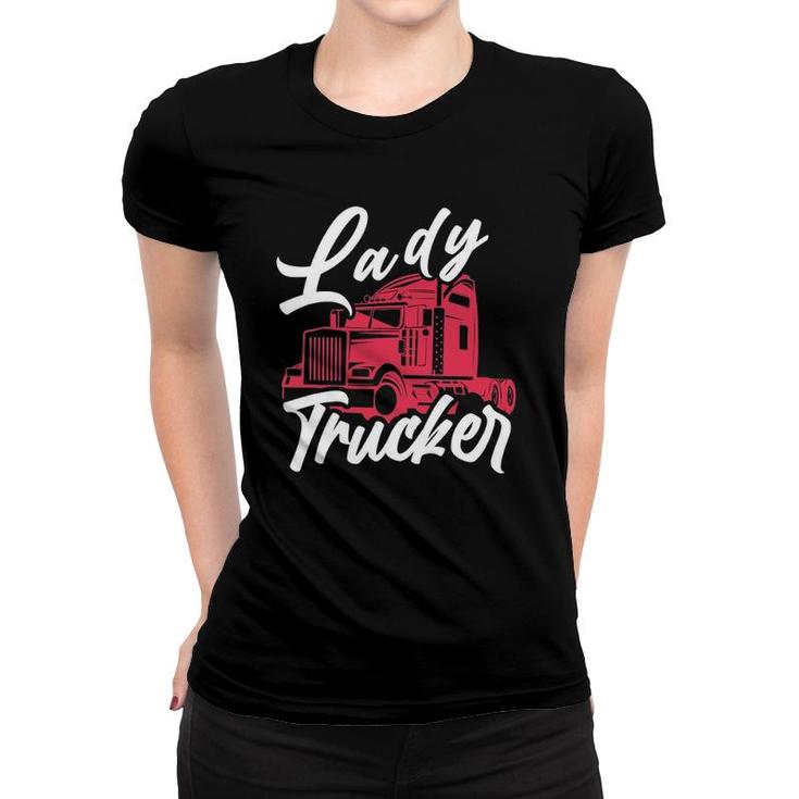 Lady Trucker 18 Wheeler Freighter Truck Driver Women T-shirt