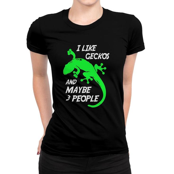 Leopard Gecko  I Like Geckos And Maybe 3 People Women T-shirt