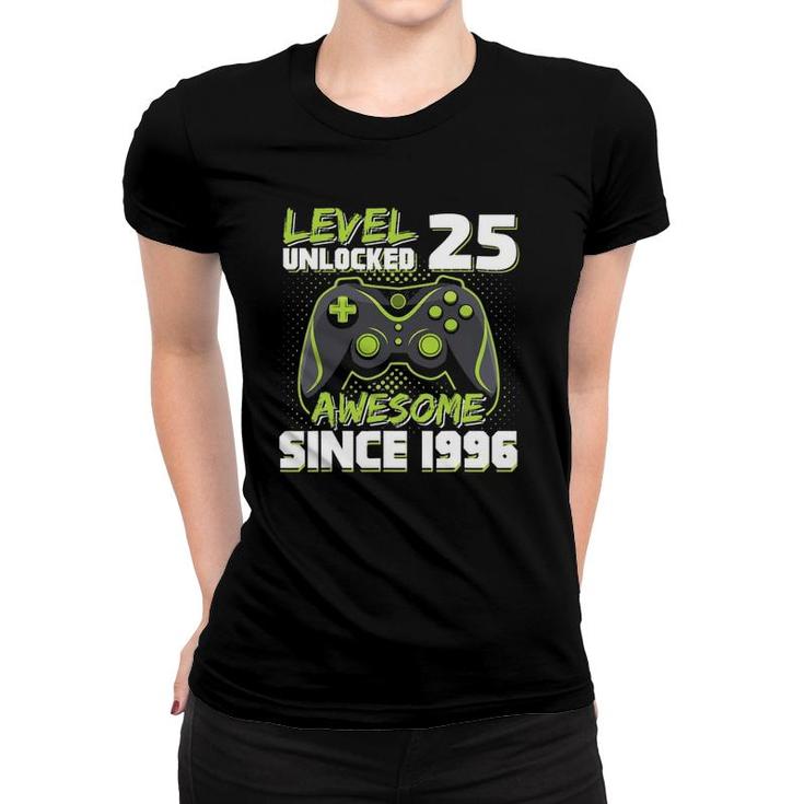 Level 25 Unlocked Awesome Since 1996 Gamer 25Th Birthday Women T-shirt
