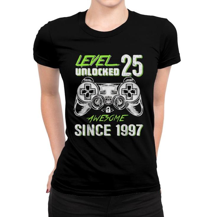 Level 25 Unlocked Video Gamer 25 Years Old 25 Birthday  Women T-shirt