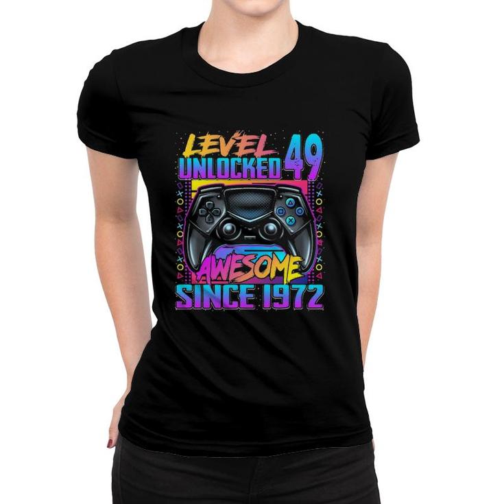 Level 49 Unlocked Awesome Since 1972 49Th Birthday Gaming Women T-shirt