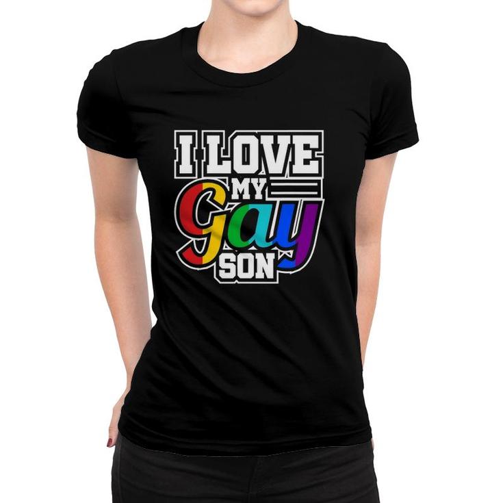 Lgbt Lesbian Gay Pride I Love My Gay Son Women T-shirt