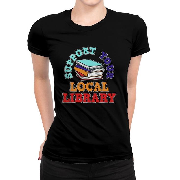 Library Book Reading Librarian Bookworm Gift Women T-shirt