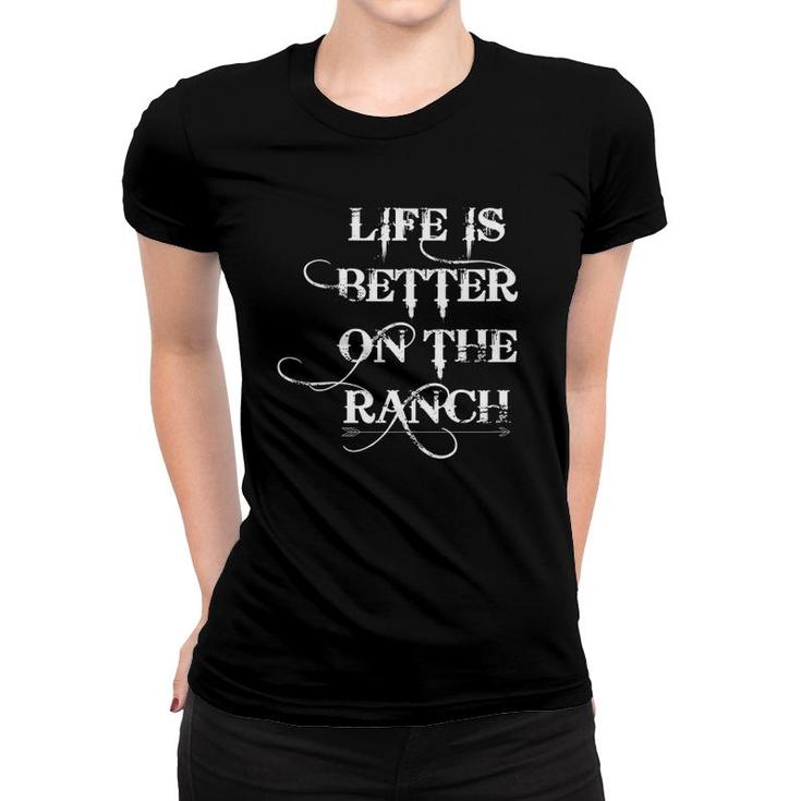 Life Is Better On The Ranch  Rancher Women Kids Women T-shirt