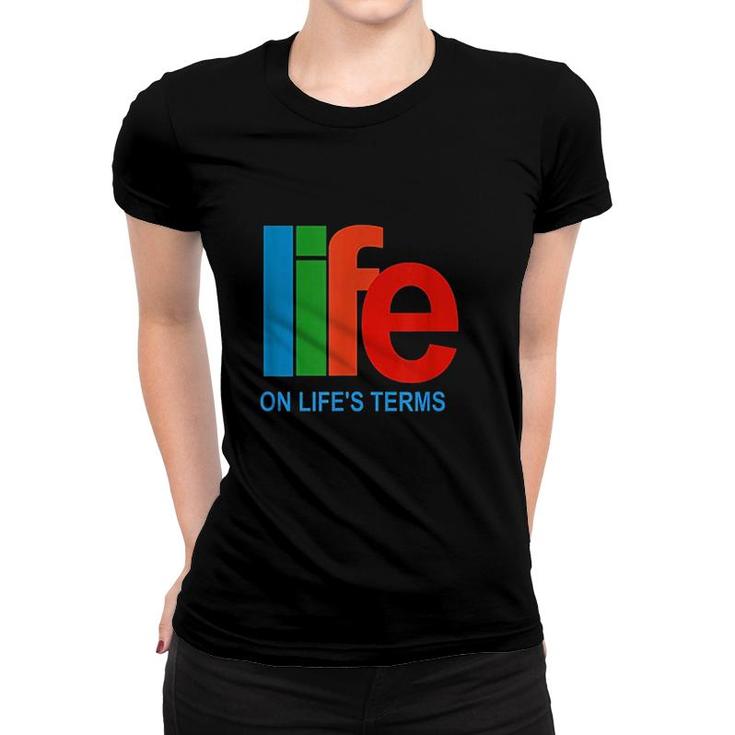 Life On Lifes Terms Women T-shirt