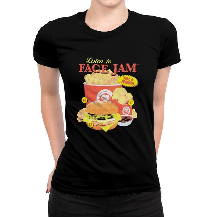 Listen To Face Jam Chicken Women T-shirt