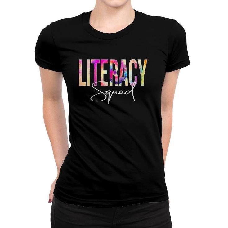 Literacy Squad Tie Dye Back To School Women Appreciation Women T-shirt
