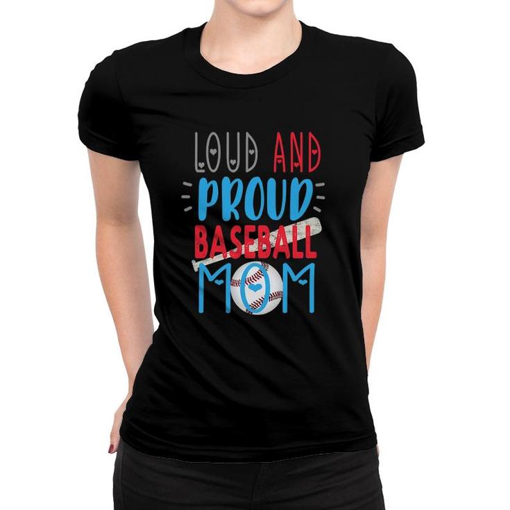 Loud Proud Baseball Mom Women T-shirt
