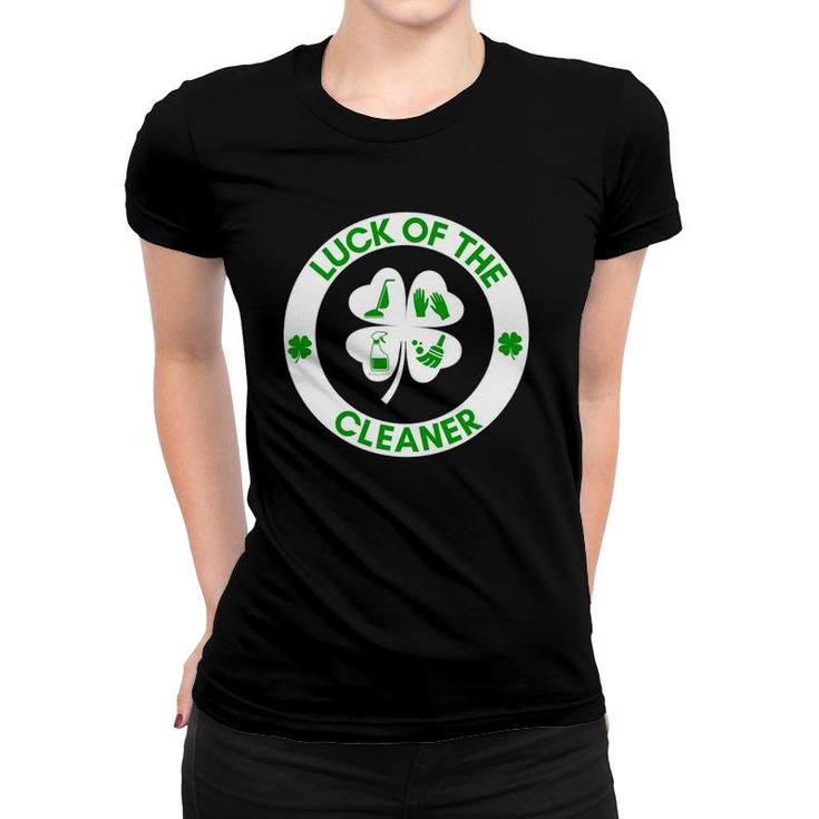 Luck Of The Cleaner St Patrick's Day Gift Fun Housekeeping Women T-shirt
