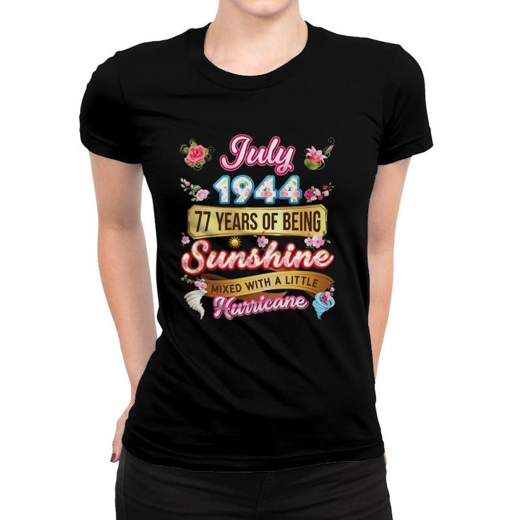 Made In July 1944 Girl 77 Years Old 77Th Birthday Sunshine Women T-shirt