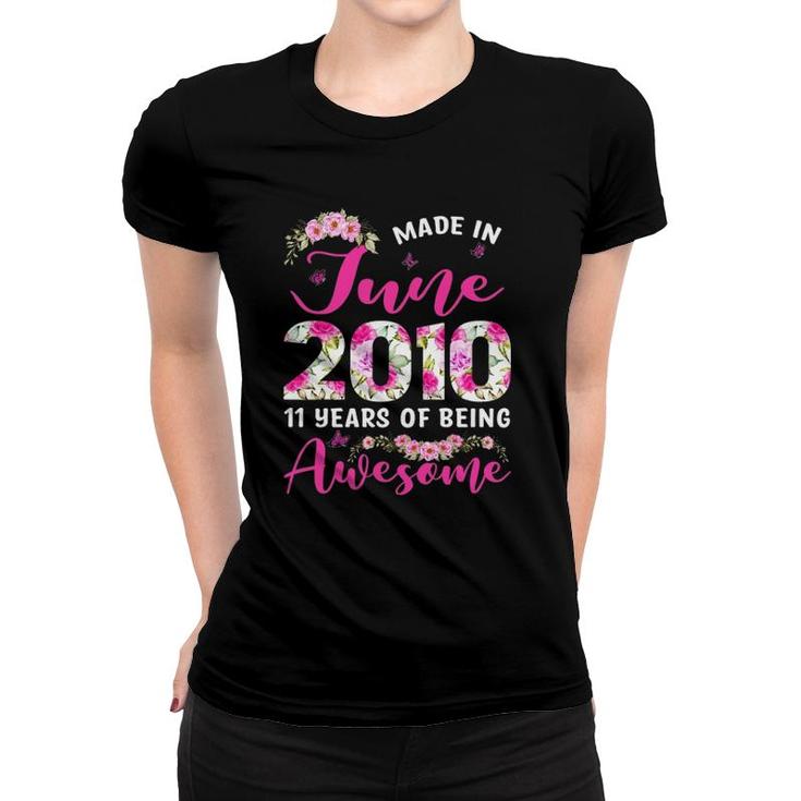 Made In June 2010 11Th Birthday Outfit 11 Years Old Girls Women T-shirt