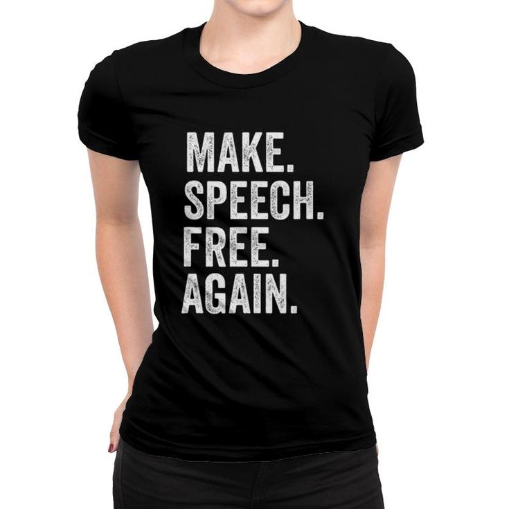 Make Speech Free Again America 2021 Free Speech Matters Women T-shirt