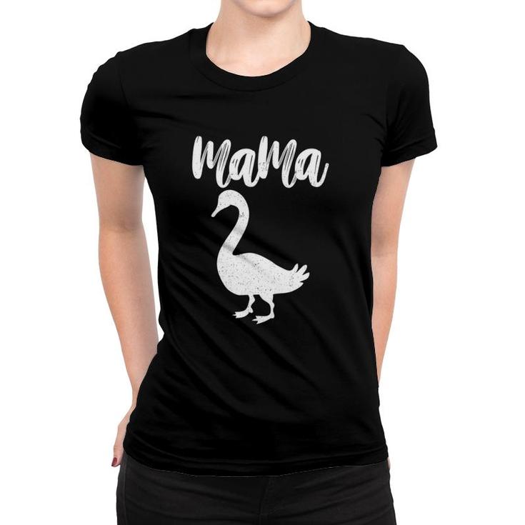 Mama Goose Gifts For Mother Women T-shirt