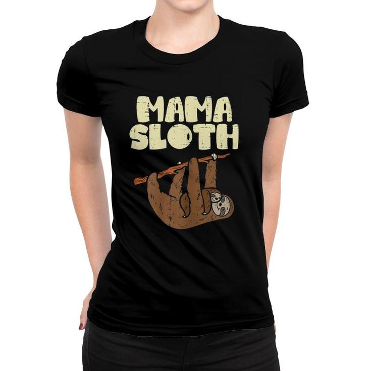 Mama Sloth Funny Mothers Day Animal Lover Mom Mommy Women Women T-shirt