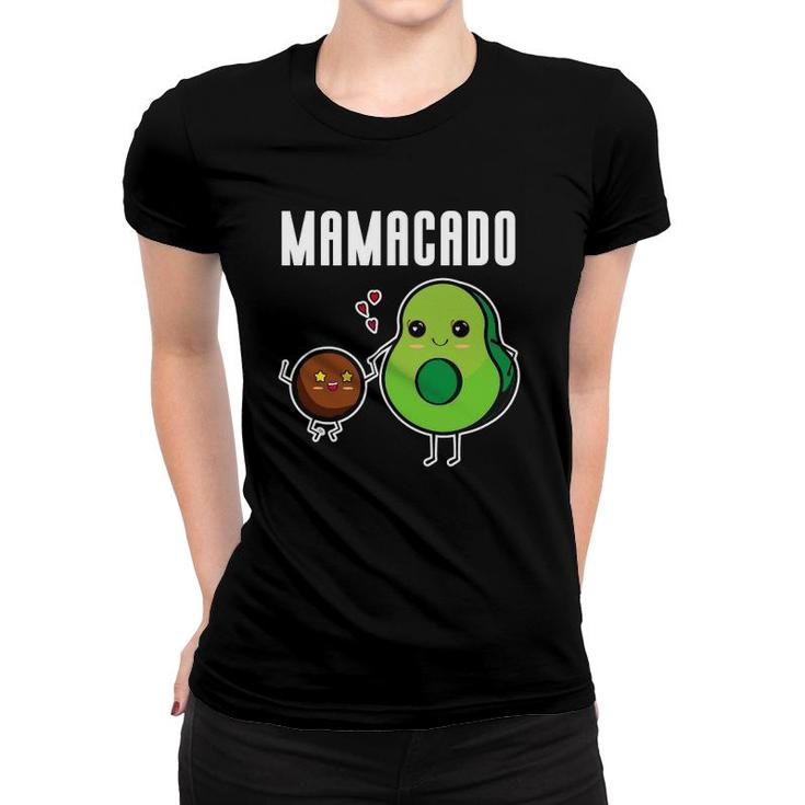 Mamacado Avocado Mama Avocado Mom Funny Avocado Cool Women T-shirt