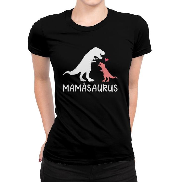 Mamásaurus Para Mamá Y Día De La Madre Women T-shirt