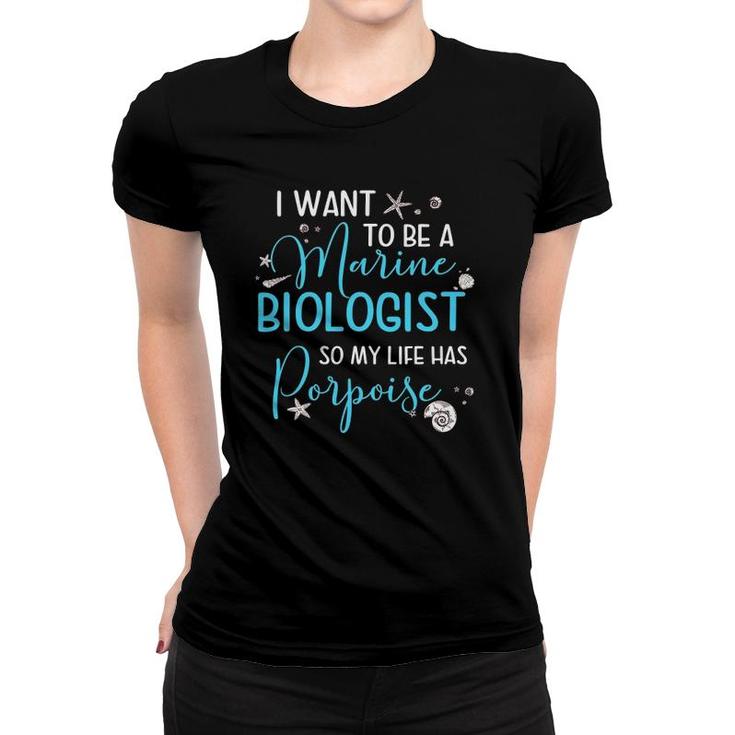 Marine Biologist Porpoise - Marine Life Lover Gift Outfit Women T-shirt