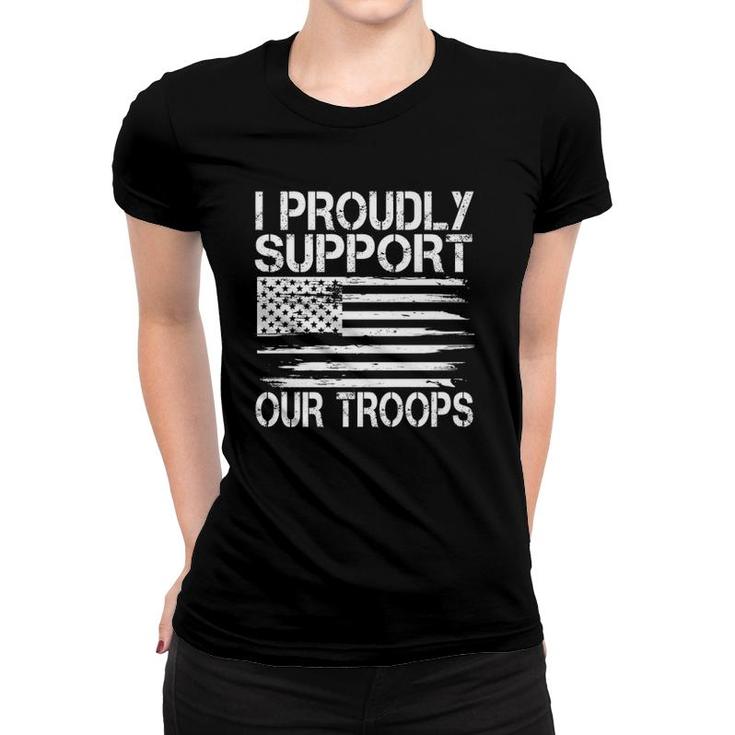 Memorial Day Gift - I Proudly Support Our Troops Premium Women T-shirt