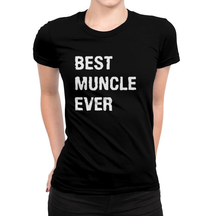 Mens Best Muncle Ever Funny Name Of Your Mother's Brother Women T-shirt