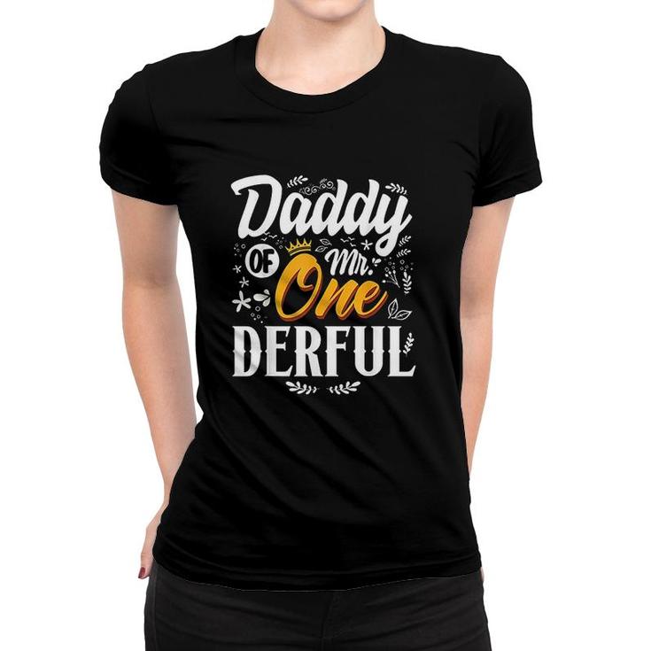 Mens Daddy Of Mr Onederful 1st Birthday First Onederful Women T-shirt