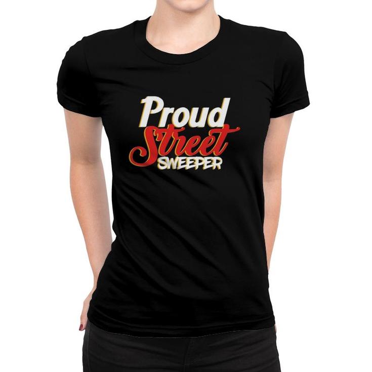 Mens Proud Street Sweeper Management Automobile Waste Cleaner Women T-shirt