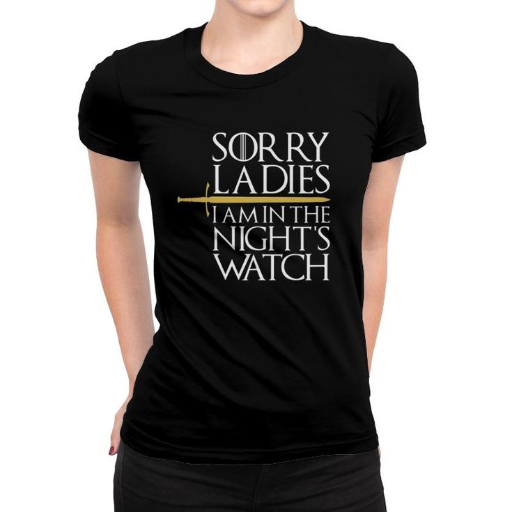 Mens Sorry Ladies, I'm In The Nights Watch Women T-shirt