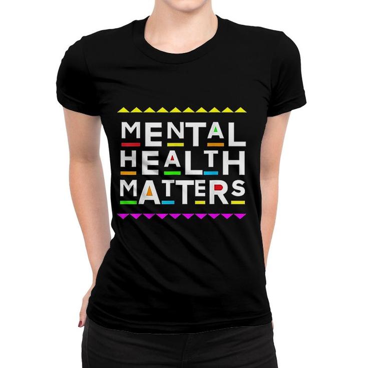 Mental Health Matters Retro 90's Style Women T-shirt