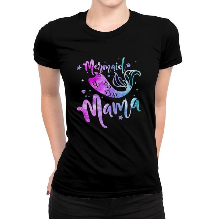 Mermaid Mama Family Matching Mother’S Day Ocean Life Women T-shirt