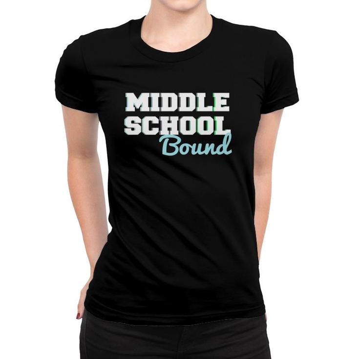 Middle School Bound 5Th Grade Graduate  Fifth Graders Women T-shirt