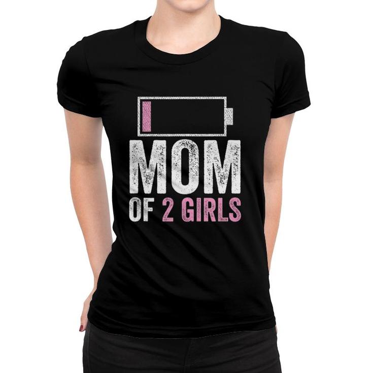 Mom Of 2 Girls Design Daughter Mother's Day Birthday Women Women T-shirt
