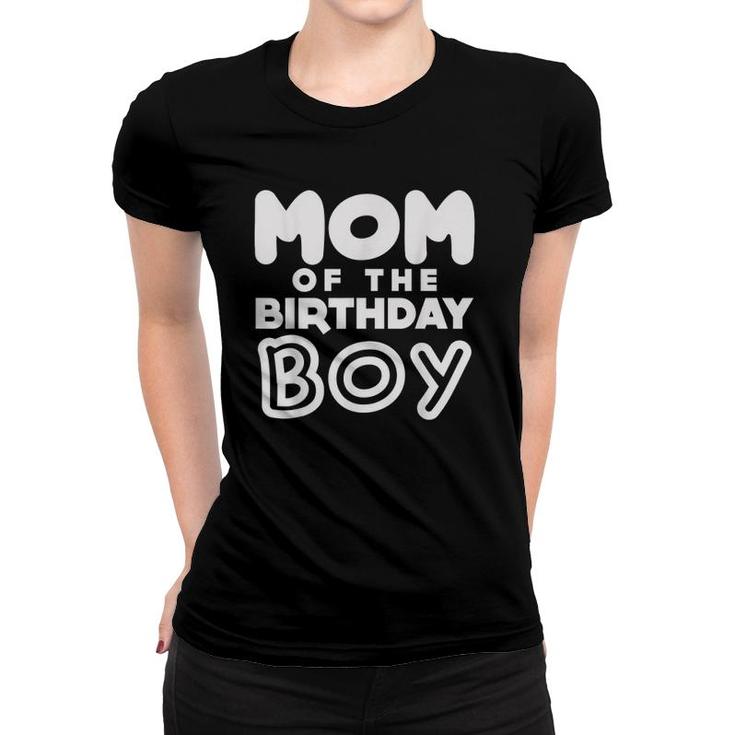 Mom Of The Birthday Boy Mother Matching Family Party Gift Women T-shirt