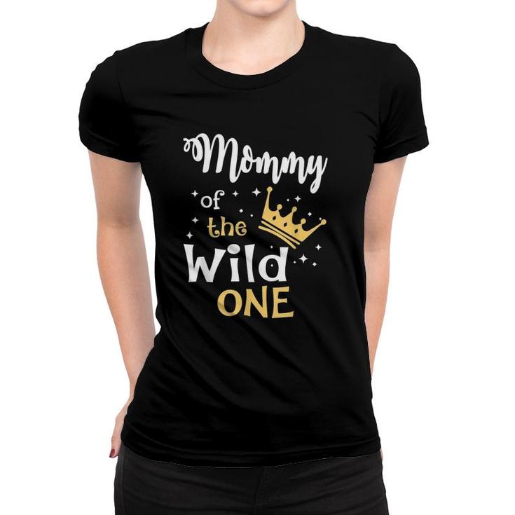 Mommy Of The Wild One  1St Birthday First Thing Mommy Women T-shirt