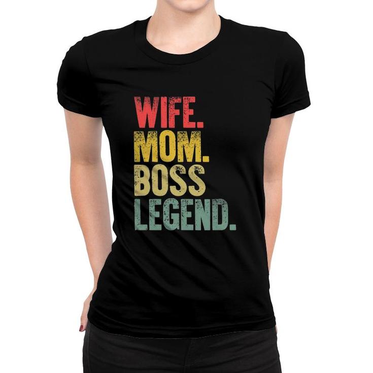 Mother Women Funny Gift Wife Mom Boss Legend Women T-shirt